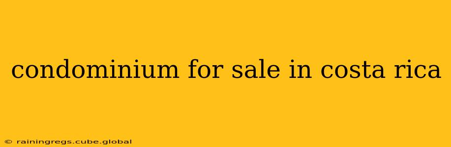 condominium for sale in costa rica
