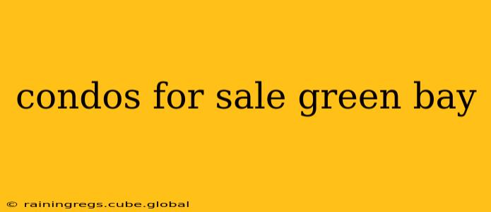 condos for sale green bay