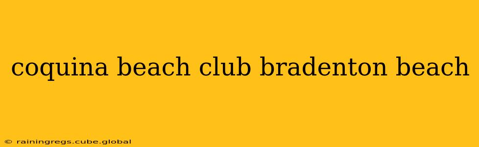 coquina beach club bradenton beach