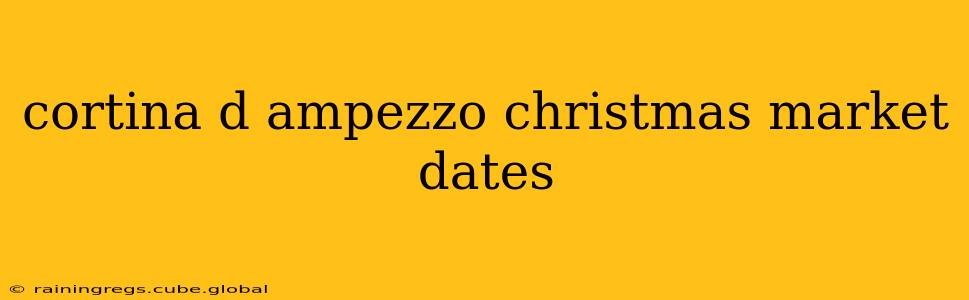 cortina d ampezzo christmas market dates