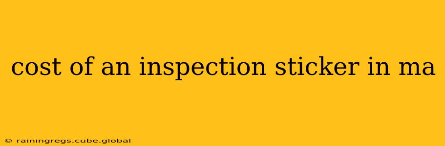 cost of an inspection sticker in ma