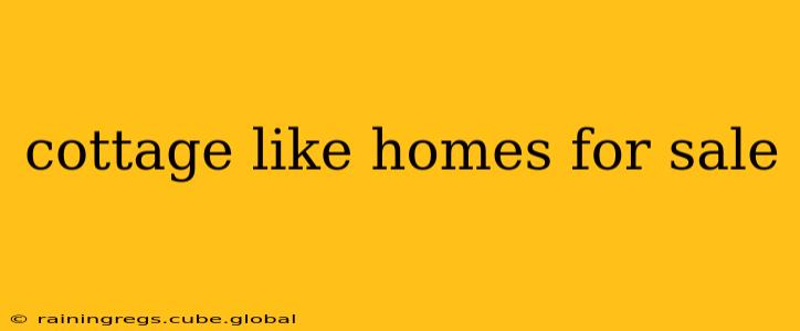 cottage like homes for sale