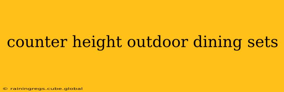 counter height outdoor dining sets