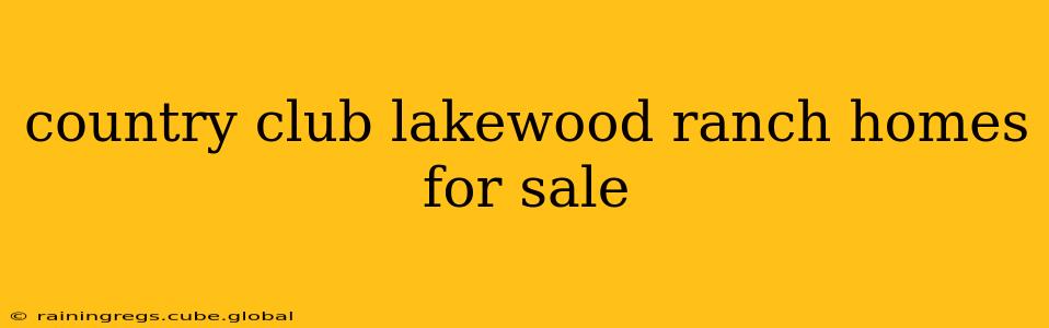 country club lakewood ranch homes for sale