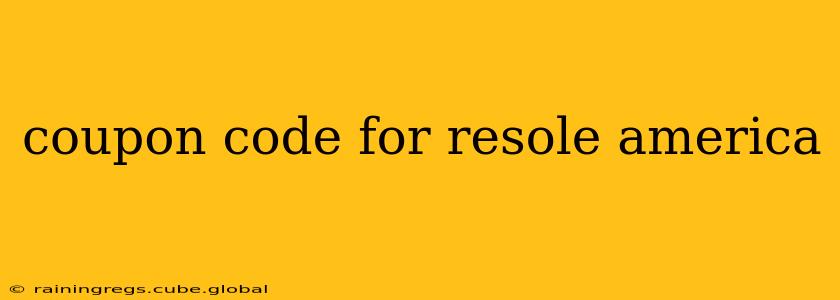 coupon code for resole america