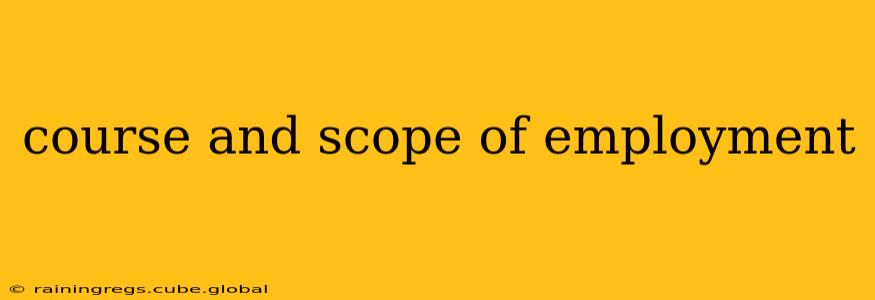 course and scope of employment