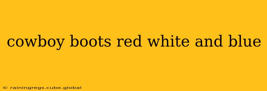 cowboy boots red white and blue