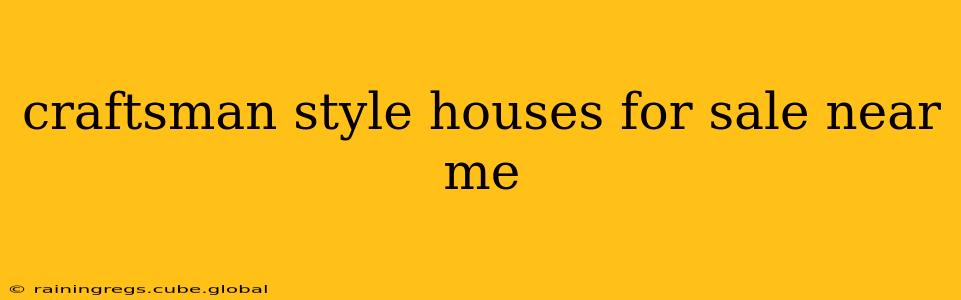 craftsman style houses for sale near me