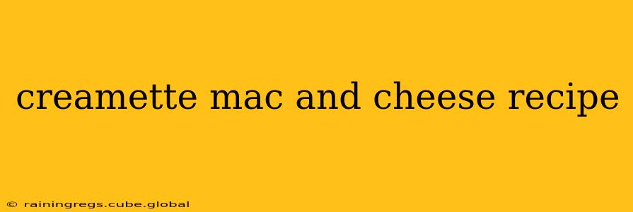 creamette mac and cheese recipe