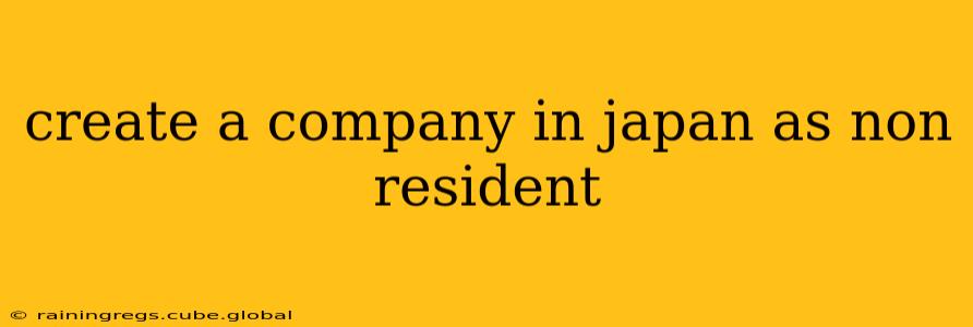 create a company in japan as non resident