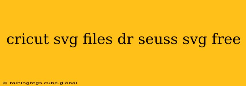 cricut svg files dr seuss svg free