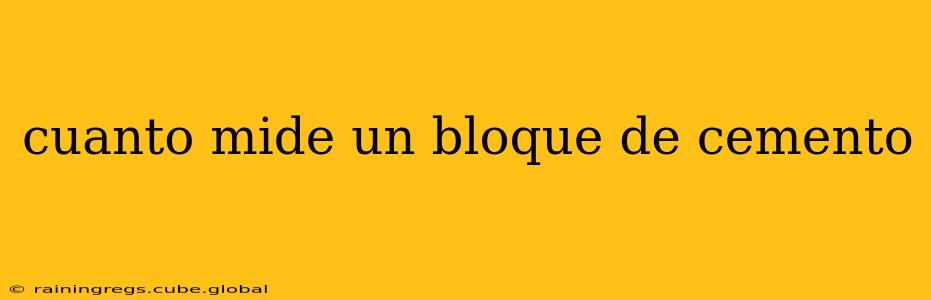 cuanto mide un bloque de cemento
