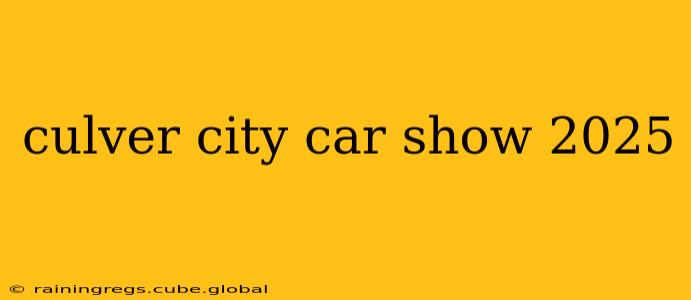 culver city car show 2025