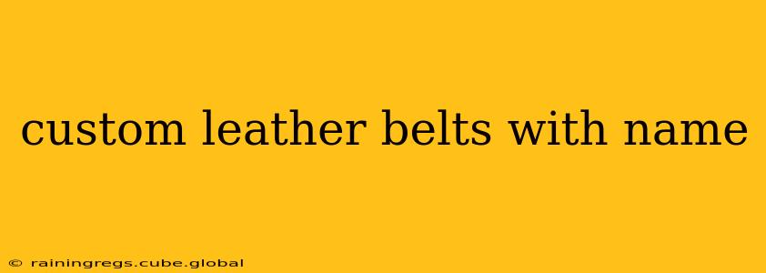custom leather belts with name