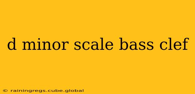 d minor scale bass clef
