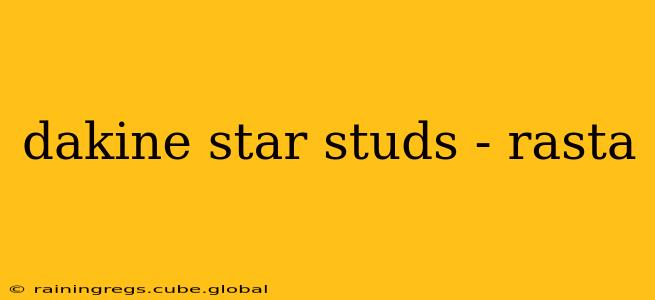 dakine star studs - rasta
