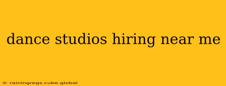 dance studios hiring near me