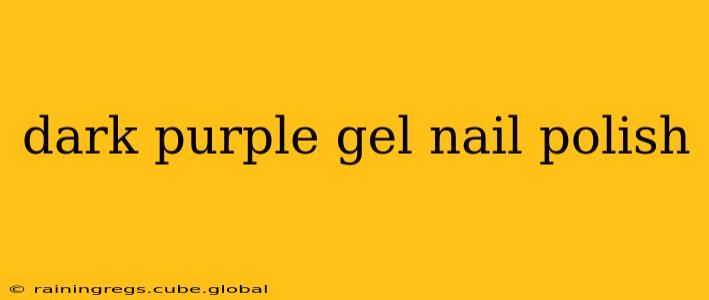dark purple gel nail polish