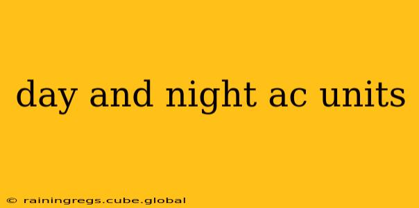 day and night ac units
