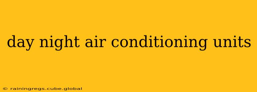 day night air conditioning units