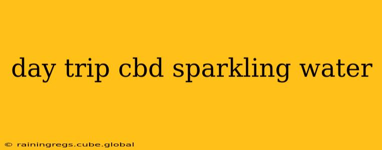 day trip cbd sparkling water