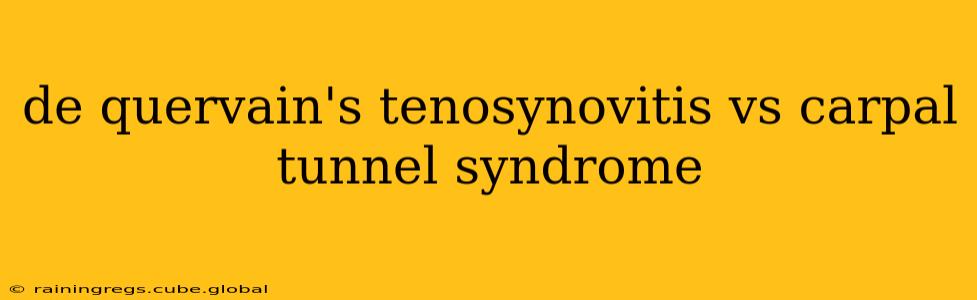 de quervain's tenosynovitis vs carpal tunnel syndrome