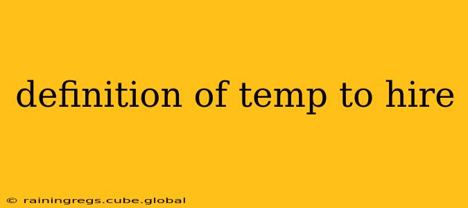 definition of temp to hire