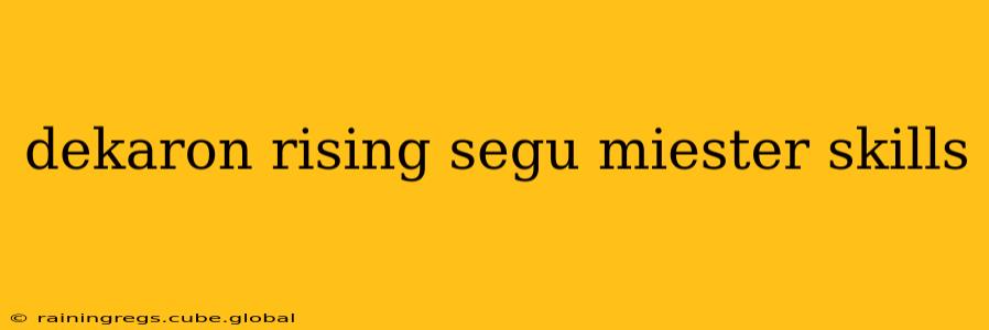 dekaron rising segu miester skills