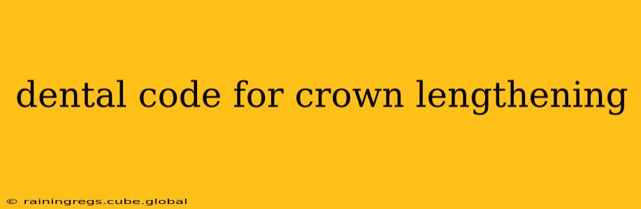 dental code for crown lengthening