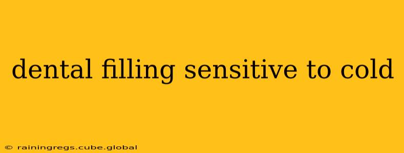dental filling sensitive to cold