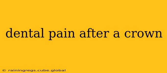dental pain after a crown
