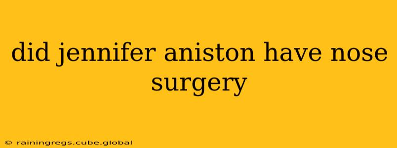 did jennifer aniston have nose surgery