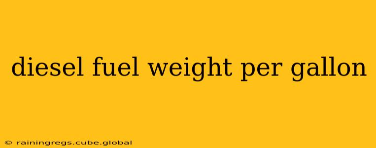 diesel fuel weight per gallon