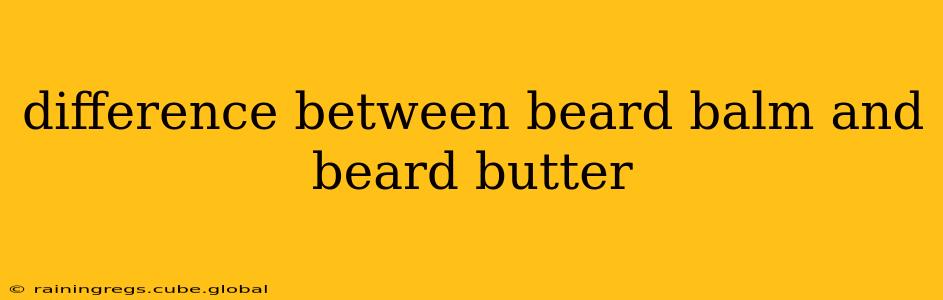 difference between beard balm and beard butter