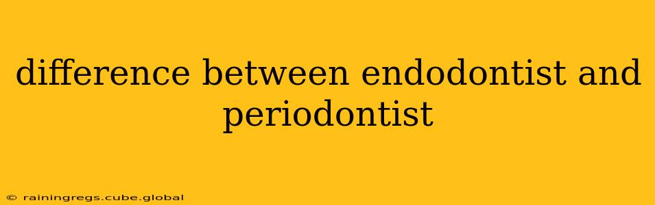 difference between endodontist and periodontist