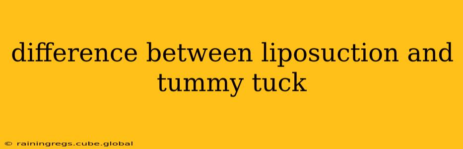 difference between liposuction and tummy tuck