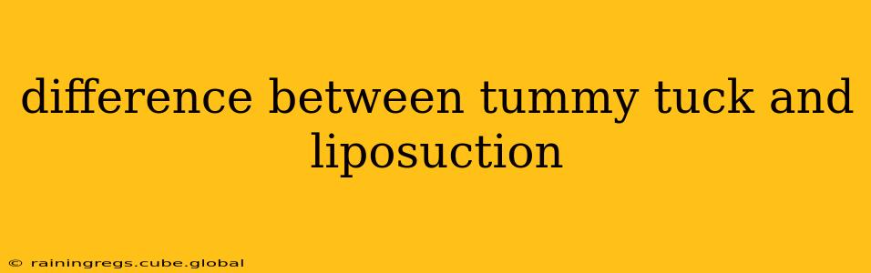 difference between tummy tuck and liposuction