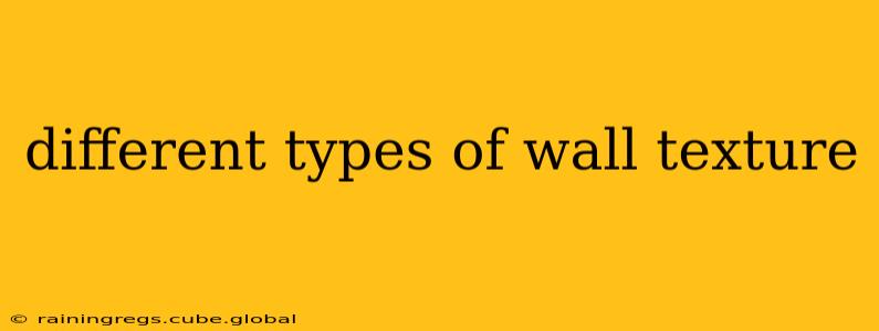 different types of wall texture