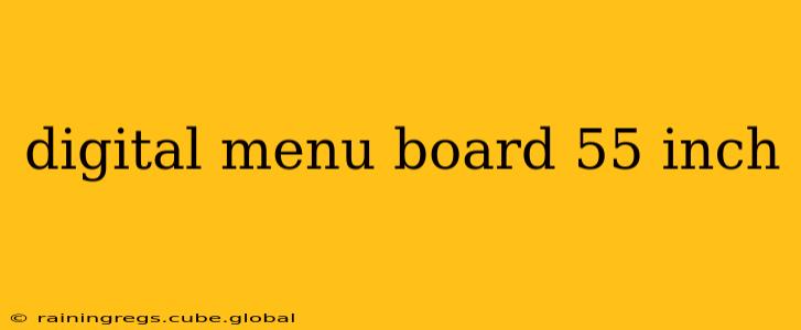 digital menu board 55 inch