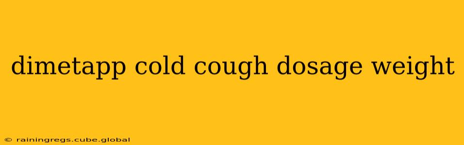 dimetapp cold cough dosage weight