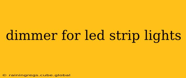 dimmer for led strip lights