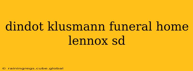 dindot klusmann funeral home lennox sd