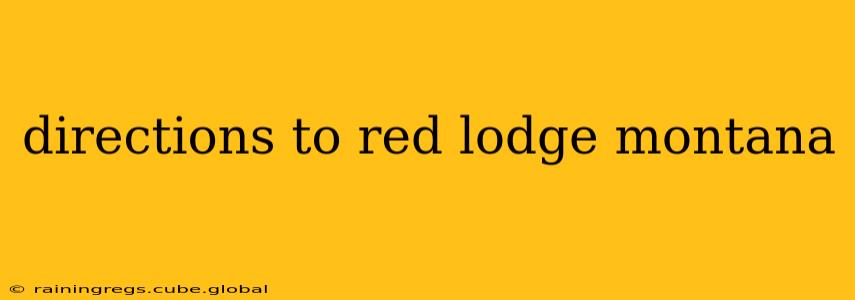 directions to red lodge montana