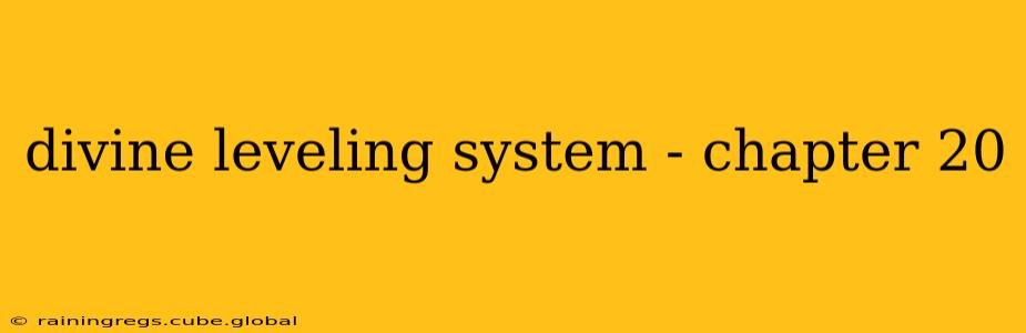 divine leveling system - chapter 20