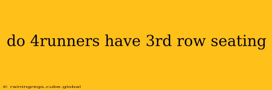 do 4runners have 3rd row seating