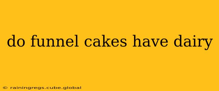do funnel cakes have dairy