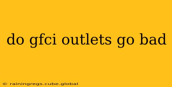 do gfci outlets go bad