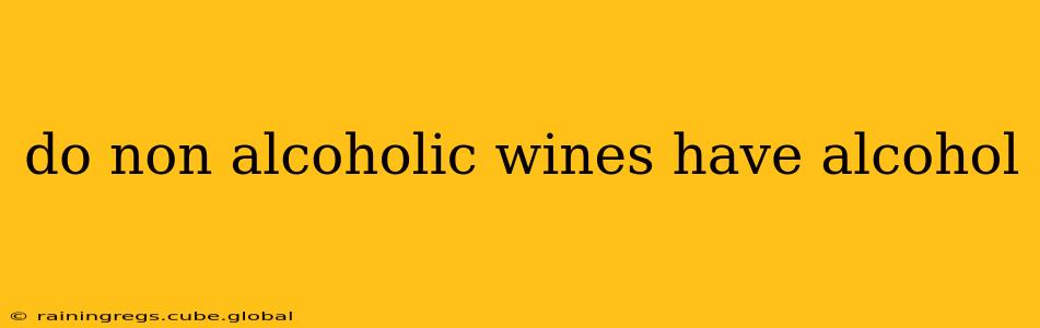 do non alcoholic wines have alcohol
