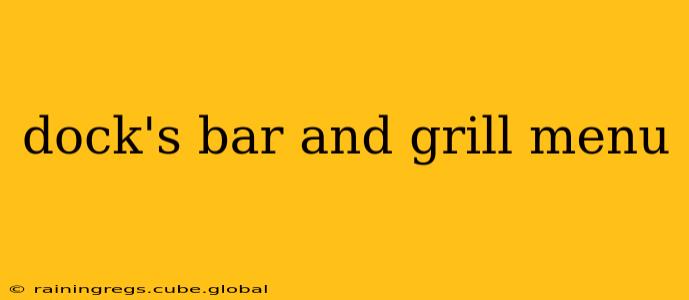 dock's bar and grill menu