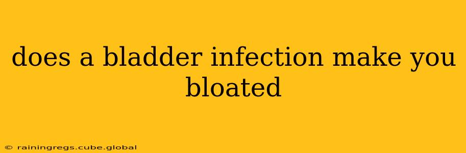 does a bladder infection make you bloated